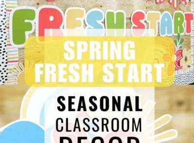 Spring Classroom Decor for a Fresh Start