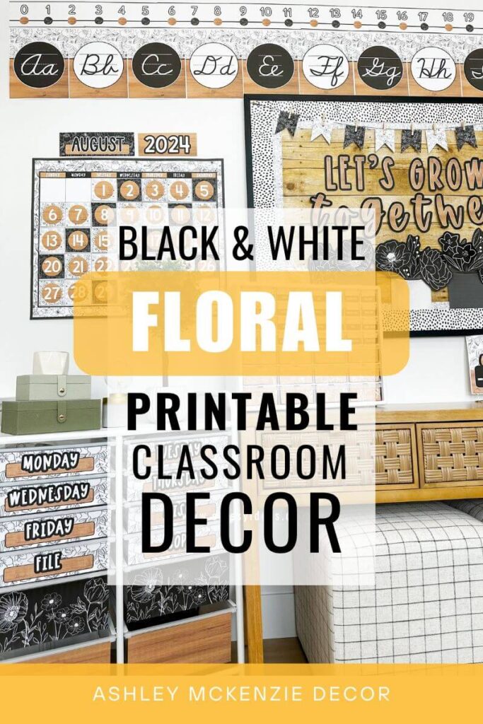 Black and white classroom decor featuring floral designs and wood grain accents