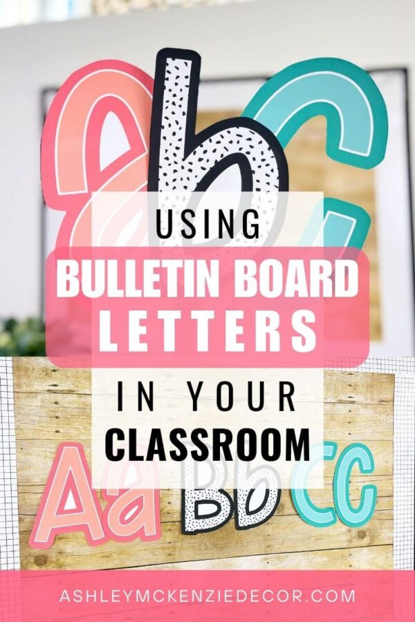 How to Use Bulletin Board Letters in Your Classroom - Ashley McKenzie