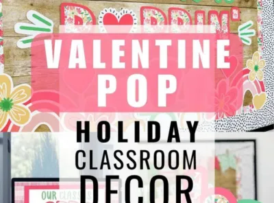 Poppin' Valentine's Day Classroom Decor