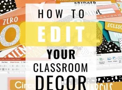 How to Edit Your Classroom Decor