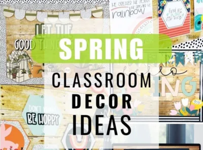 Spring Classroom Decor Ideas for a Refreshing Look