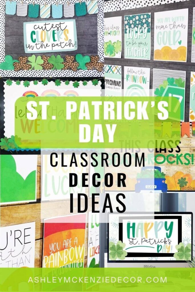 Saint Patrick's Day Classroom Decor ideas including various bulletin board decorations, classroom poster designs, and virtual classroom resources all in a variety of colorful, shamrock themes.