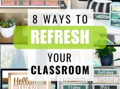 8 Ways to Refresh Your Classroom in the New Year