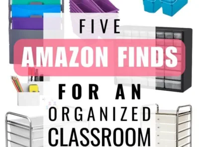 5 Amazon Finds for an Organized Classroom