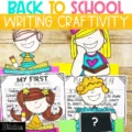 Back to School writing craft and first week of school activity with writing prompts and craft toppers