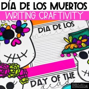 Colorful Dia de los Muertos activity for the classroom with writing prompts and craft toppers