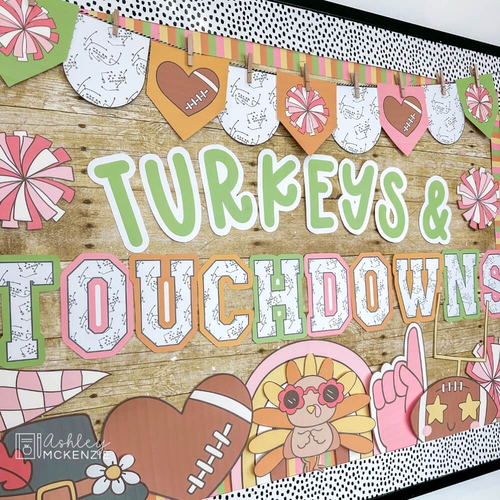 A Thanksgiving classroom display featuring a football bulletin board design with the saying "Turkeys and Touchdowns"