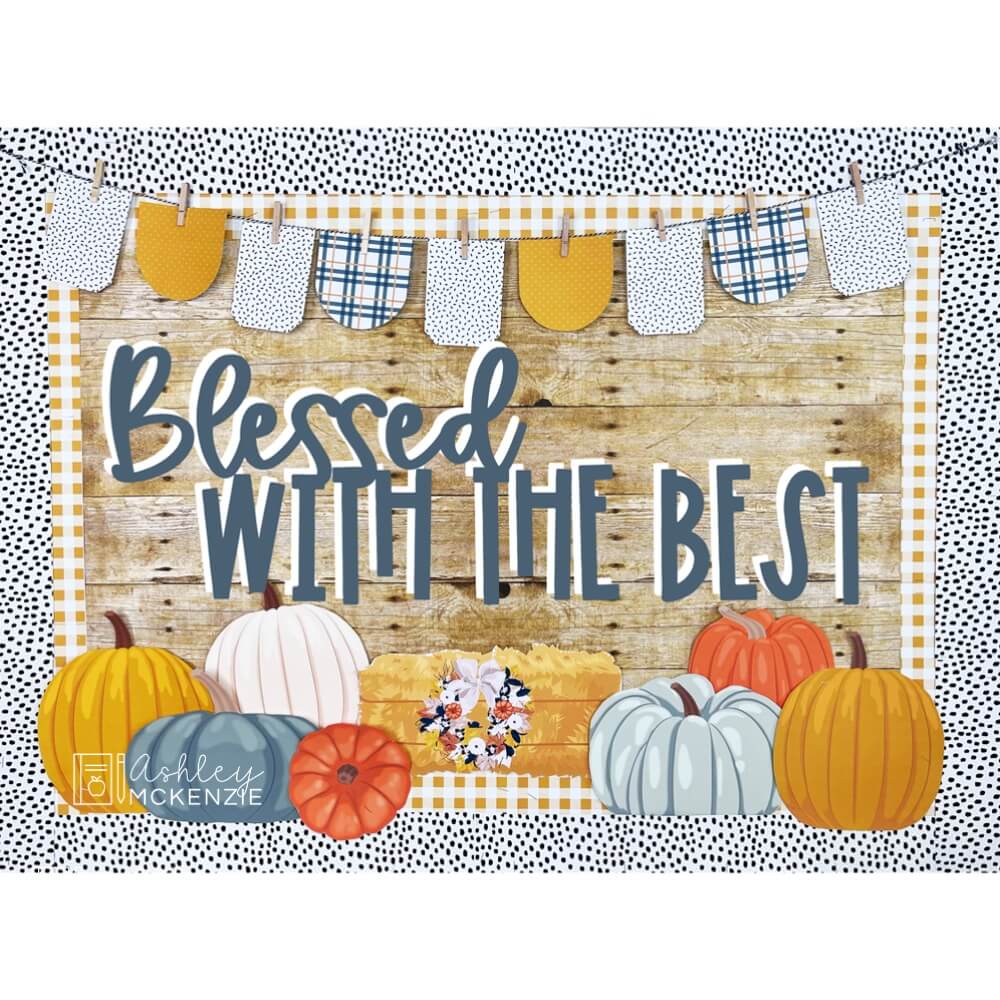 A Thanksgiving bulletin board display featuring plaid patterns, pumpkins, and a hay bale with the saying "Blessed with the best"