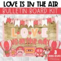 Valentine's Day bulletin board kit with the theme Love is in the Air