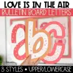 Valentine's Day Bulletin Board Letters, A-Z Letters, Punctuation, and Numbers | Love is in the Air Theme