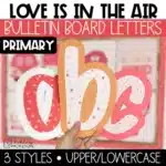 Valentines Day Bulletin Board Letters, A-Z Primary Font, Punctuation, and Numbers | Love is in the Air Theme