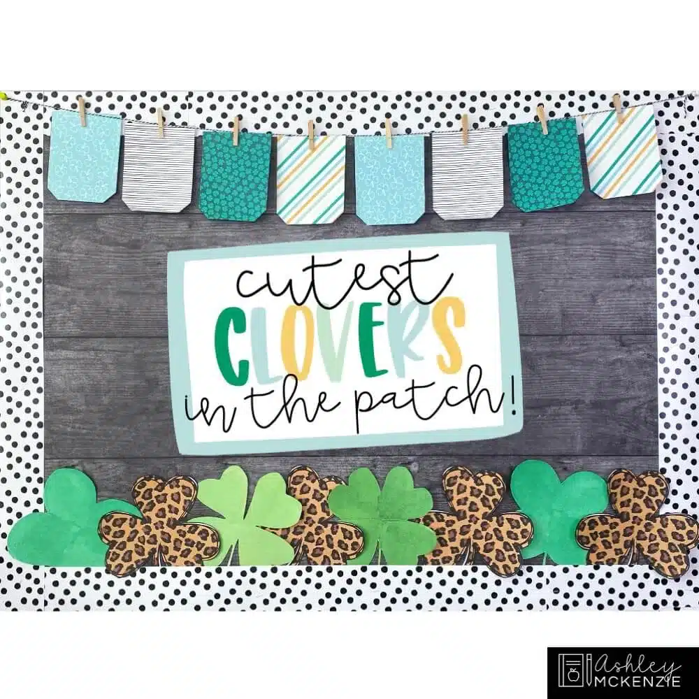 A St. Patrick's Day bulletin board display featuring a sign that says "Cutest Clovers in the Patch"