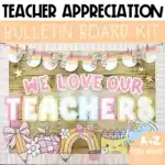 Teacher Appreciation Week Bulletin Board Kit | May Bulletin Board Ideas | End of Year Door Decorating