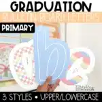 Graduation Bulletin Board Letters, A-Z Primary Font, Punctuation, and Numbers | End of Year Bulletin Board Ideas
