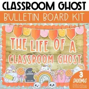 Life of a Classroom Ghost Halloween bulletin board kit