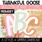 Thanksgiving Bulletin Board Letters A-Z Primary Font Punctuation and Numbers | Thankful Goose Theme
