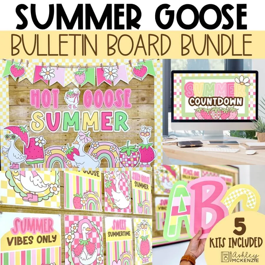 Summer bulletin board bundle with the silly classroom goose including end of year posters, May bulletin board letters and more