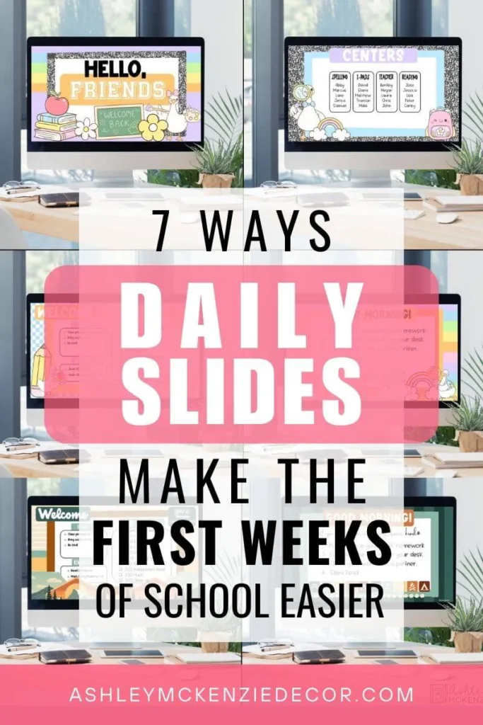 7 ways daily classroom slides make the first weeks of school easier