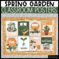 Spring Garden Classroom Posters