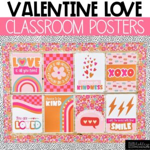 Valentine Love Classroom Posters - Editable!